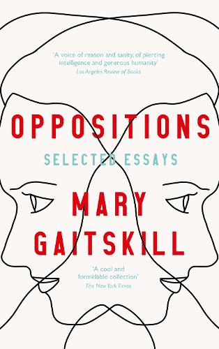 Паперова книга «Oppositions: Selected Essays», автор Мері Гайтскілл - фото №1