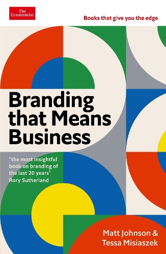 Паперова книга «Branding that Means Business: Economist Edge: books that give you the edge», авторів Метт Джонсон, Тесса Місяшек - фото №1