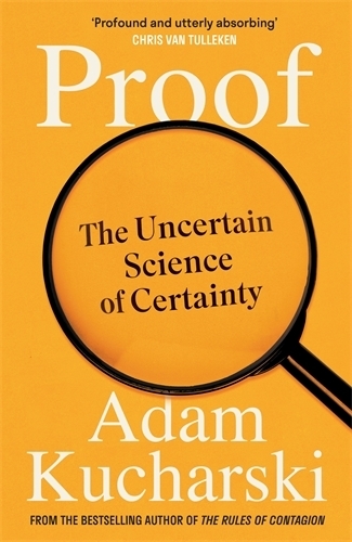 Бумажная книга «Proof: The Uncertain Science of Certainty», автор Адам Кучарски - фото №1