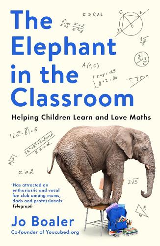 Паперова книга «The Elephant in the Classroom: Helping Children Learn and Love Maths», автор Джо Боалер - фото №1