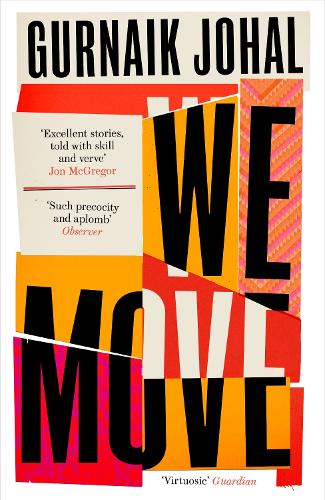 Паперова книга «We Move: Winner of the 2023 Somerset Maugham Award», автор Гурнак Джохал - фото №1