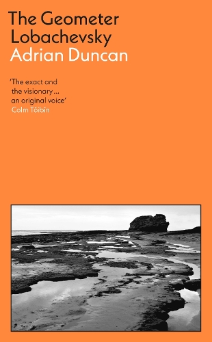Бумажная книга «The Geometer Lobachevsky: Shortlisted for the 2023 Walter Scott Prize and the 2023 Kerry Group Novel of the Year», автор Адриан Дункан - фото №1