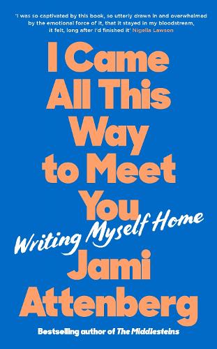 Паперова книга «I Came All This Way to Meet You: Writing Myself Home», автор Джемі Аттенберг - фото №1