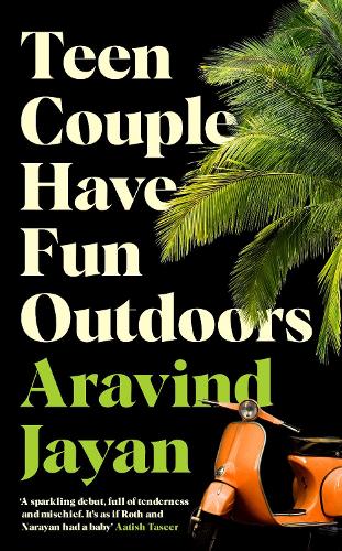 Бумажная книга «Teen Couple Have Fun Outdoors: Shortlisted for the 2023 Bollinger Everyman Wodehouse Prize for Comic Fiction», автор Аравинд Джаян - фото №1