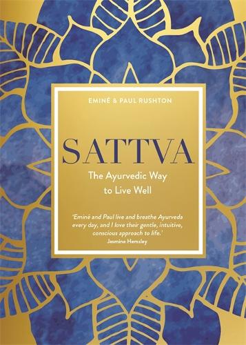 [object Object] «Sattva: The Ayurvedic Way to Live Well», авторов Эмине Раштон, Пол Раштон - фото №1