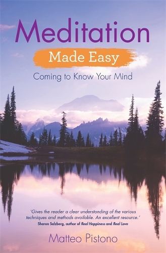 Бумажная книга «Meditation Made Easy: Coming to Know Your Mind», автор Маттео Пистоно - фото №1