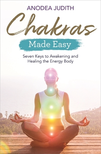 Бумажная книга «Chakras Made Easy: Seven Keys to Awakening and Healing the Energy Body», автор Анодея Джудит - фото №1