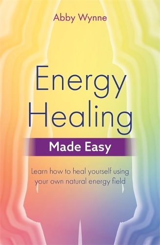 [object Object] «Energy Healing Made Easy: Learn how to heal yourself using your own natural energy field», автор Эбби Уинн - фото №1