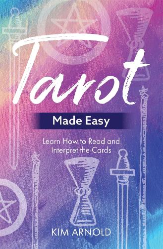 [object Object] «Tarot Made Easy: Learn How to Read and Interpret the Cards», автор Ким Арнольд - фото №1