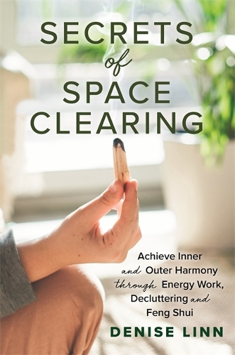 [object Object] «Secrets of Space Clearing: Achieve Inner and Outer Harmony through Energy Work, Decluttering and Feng Shui», автор Деніз Лінн - фото №1