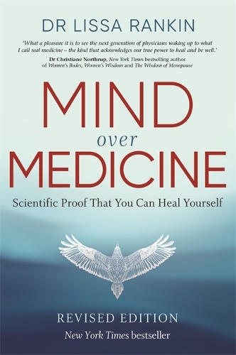 Бумажная книга «Mind Over Medicine: Scientific Proof That You Can Heal Yourself», автор Лисса Рэнкин - фото №1