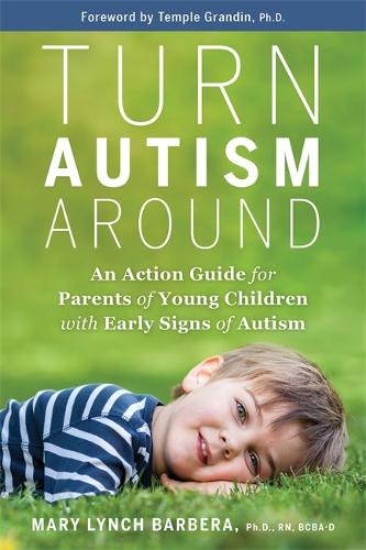 [object Object] «Turn Autism Around: An Action Guide for Parents of Young Children with Early Signs of Autism», автор Мері Барбера - фото №1