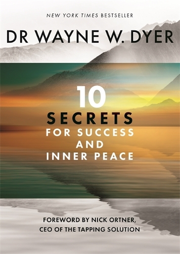 Паперова книга «10 Secrets for Success and Inner Peace», автор Уейн Дайэр - фото №1