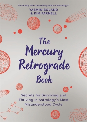 Бумажная книга «The Mercury Retrograde Book: Secrets for Surviving and Thriving in Astrology’s Most Misunderstood Cycle», автор Ясмин Боланд - фото №1