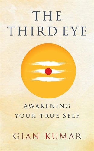 Бумажная книга «The Third Eye: Awakening Your True Self», автор Джан Кумар - фото №1