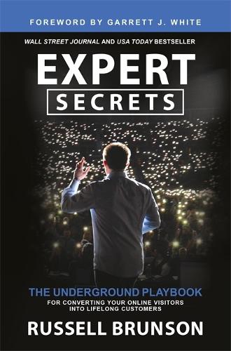 Паперова книга «Expert Secrets: The Underground Playbook for Converting Your Online Visitors into Lifelong Customers», автор Рассел Брансон - фото №1