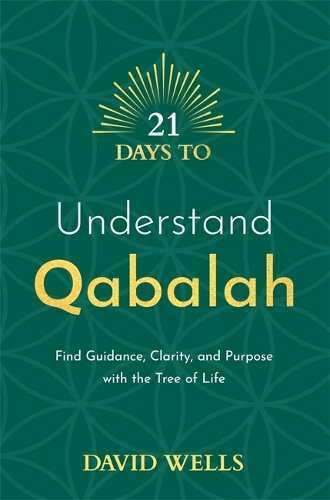 [object Object] «21 Days to Understand Qabalah: Find Guidance, Clarity, and Purpose with the Tree of Life», автор Дэвид Уэллс - фото №1