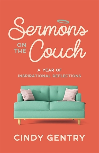 Бумажная книга «Sermons on the Couch: A Year of Inspirational Reflections», автор Синди Джентри - фото №1
