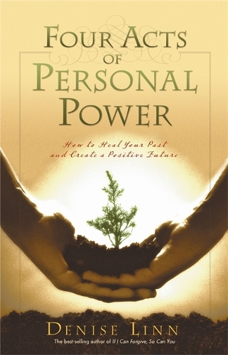 Бумажная книга «Four Acts Of Personal Power: How To Heal Your Past And Create An Empowering Future», автор Дениз Линн - фото №1