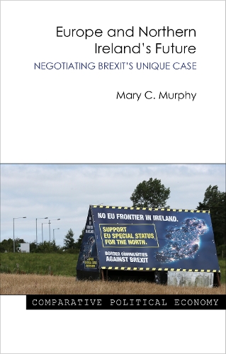 Бумажная книга «Europe and Northern Ireland's Future: Negotiating Brexit's Unique Case», автор Мэри К. Мерфи - фото №1