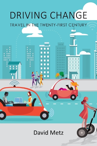 Паперова книга «Driving Change: Travel in the Twenty-First Century», автор Девід Мец - фото №1