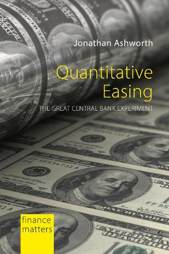 Паперова книга «Quantitative Easing: The Great Central Bank Experiment», автор Джонатан Ешворт - фото №1