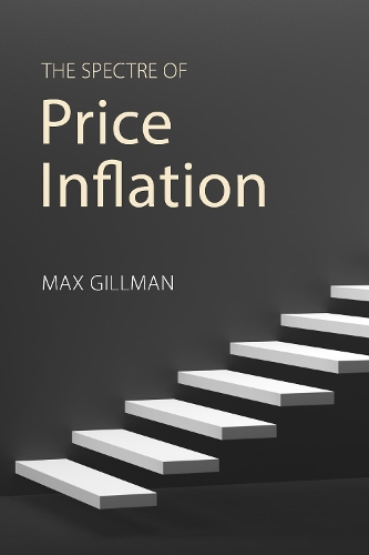 Бумажная книга «The Spectre of Price Inflation», автор Макс Гиллман - фото №1