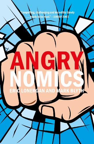 Паперова книга «Angrynomics», авторів Містер Ерік Лонерган, Професор Марк Бліт - фото №1