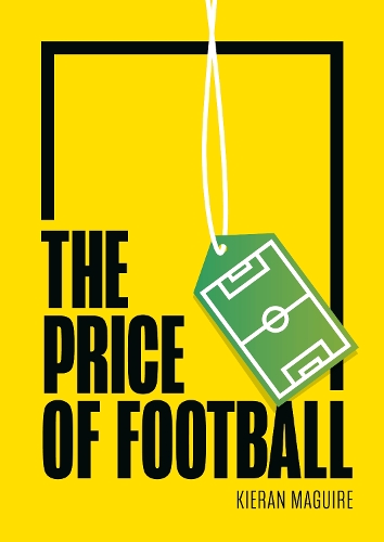 Бумажная книга «The Price of Football: Understanding Football Club Finance», автор Киран Магуайр - фото №1