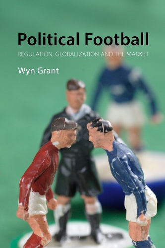 Паперова книга «Political Football: Regulation, Globalization and the Market», автор Він Грант - фото №1