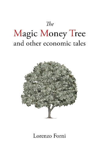 Бумажная книга «The Magic Money Tree and Other Economic Tales», автор Лоренцо Форни - фото №1