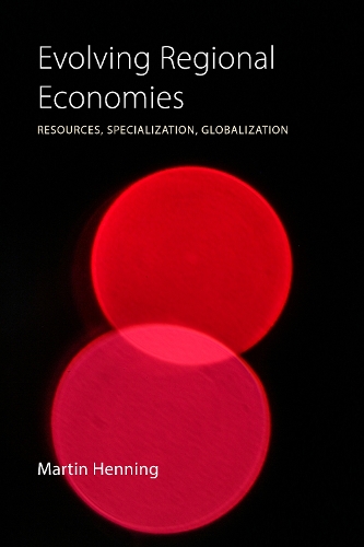Бумажная книга «Evolving Regional Economies: Resources, Specialization, Globalization», автор Мартин Хеннинг - фото №1