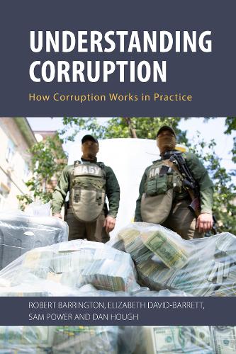 Бумажная книга «Understanding Corruption: How Corruption Works in Practice», авторов Дэн Хаф, Элизабет Дэвид-Барретт, Роберт Баррингтон, Сэм Пауэр - фото №1
