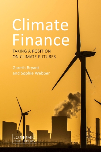 Бумажная книга «Climate Finance: Taking a Position on Climate Futures», авторов Гарет Брайант, Софи Веббер - фото №1
