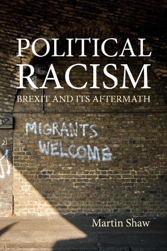 Паперова книга «Political Racism: Brexit and its Aftermath», автор Мартін Шоу - фото №1