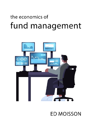 Бумажная книга «The Economics of Fund Management», автор Эд Муассон - фото №1