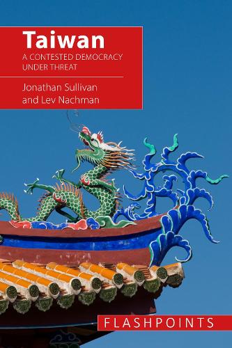 Паперова книга «Taiwan: A Contested Democracy Under Threat», авторів Джонатан Салліван, Лев Нахман - фото №1