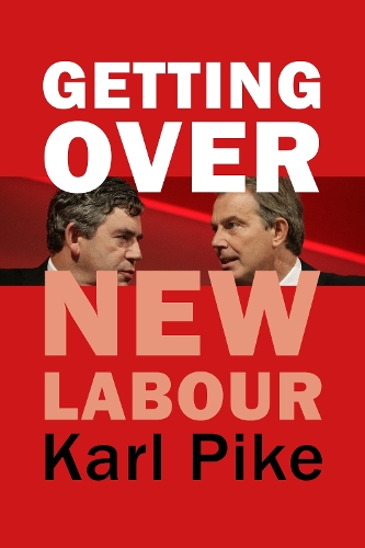 Бумажная книга «Getting Over New Labour: The Party After Blair and Brown» - фото №1