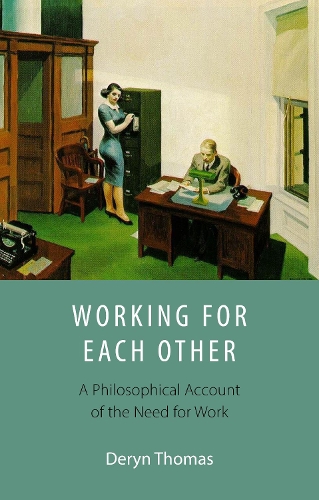 Бумажная книга «Working For Each Other: A Philosophical Account of the Need for Work» - фото №1