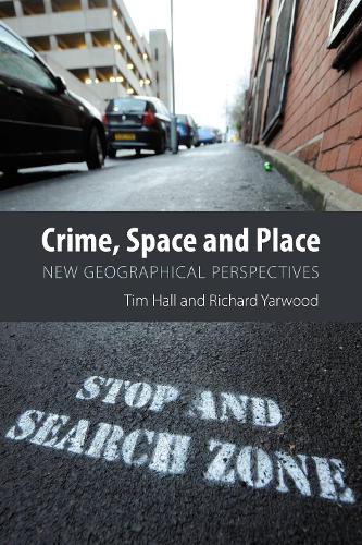 Паперова книга «Crime, Space and Place: New Geographical Perspectives», авторів Річард Ярвуд, Тім Холл - фото №1