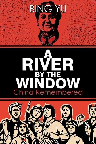 Бумажная книга «A River by the Window: China Remembered», автор Бин Юй - фото №1