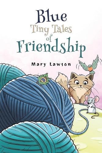 Паперова книга «Blue: Tiny Tales of Friendship», автор Мері Ловсон - фото №1