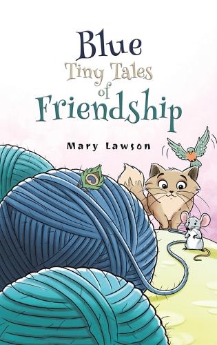 Паперова книга «Blue: Tiny Tales of Friendship», автор Мері Ловсон - фото №1