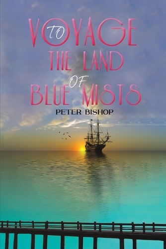 Бумажная книга «Voyage to the Land of Blue Mists», автор Питер Бишоп - фото №1
