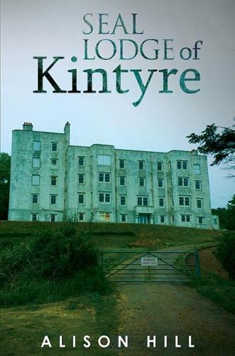Бумажная книга «Seal Lodge of Kintyre», автор Элисон Хилл - фото №1