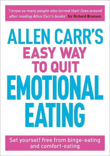 Бумажная книга «Allen Carr's Easy Way to Quit Emotional Eating: Set yourself free from binge-eating and comfort-eating», авторов Аллен Карр, Джон Дайси - фото №1