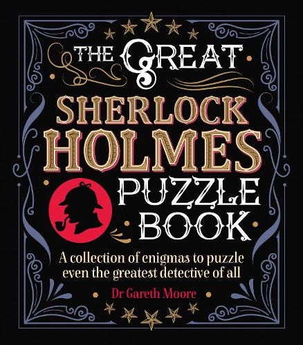 Паперова книга «The Great Sherlock Holmes Puzzle Book: A Collection of Enigmas to Puzzle Even the Greatest Detective of All», автор Гарет Мур - фото №1