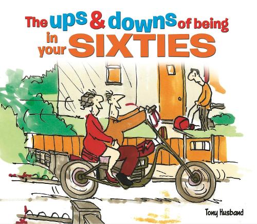 Бумажная книга «The Ups and Downs of Being in Your Sixties», автор Тони Хасбенд - фото №1