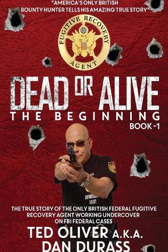 Паперова книга «Dead or Alive: Book One: The Beginning», автор Тед Олівер - фото №1