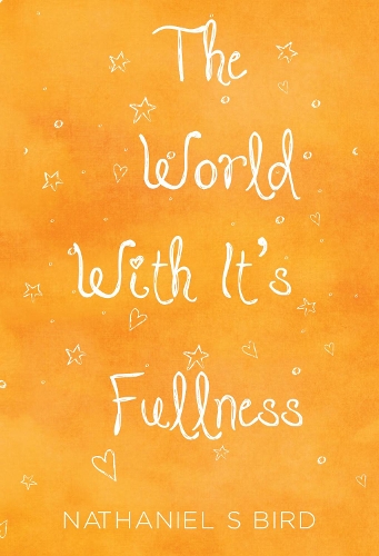 Паперова книга «The World With Its Fullness», автор Натаніель С. Берд - фото №1